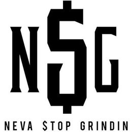 NSG NEVA $TOP GRINDIN trademark