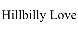 HILLBILLY LOVE trademark