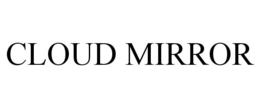 CLOUD MIRROR trademark