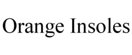 ORANGE INSOLES trademark