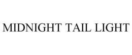 MID-NIGHT TAIL LIGHT trademark