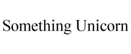 SOMETHING UNICORN trademark