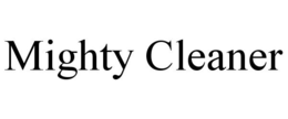 MIGHTY CLEANER trademark