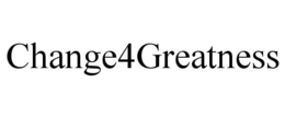 CHANGE4GREATNESS trademark