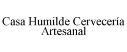 CASA HUMILDE CERVECERÍA ARTESANAL trademark