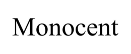MONOCENT trademark
