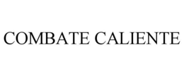 COMBATE CALIENTE trademark