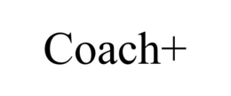 COACH+ trademark