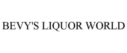BEVY'S LIQUOR WORLD trademark