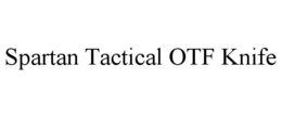 SPARTAN TACTICAL OTF KNIFE trademark