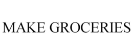 MAKE GROCERIES trademark