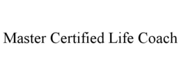 MASTER CERTIFIED LIFE COACH trademark