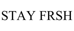 STAY FRSH trademark