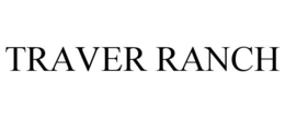 TRAVER RANCH trademark