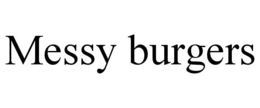MESSY BURGERS trademark