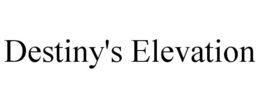 DESTINY'S ELEVATION trademark