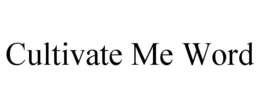 CULTIVATE ME WORD trademark