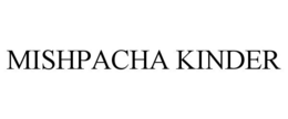 MISHPACHA KINDER trademark