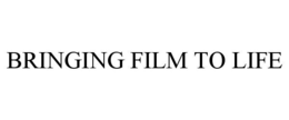 BRINGING FILM TO LIFE trademark
