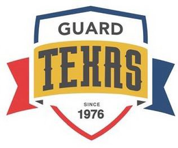 GUARD TEXAS SINCE 1976 trademark