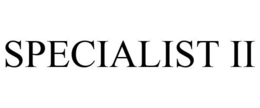 SPECIALIST II trademark