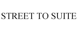 STREET TO SUITE trademark