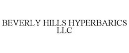 BEVERLY HILLS HYPERBARICS LLC trademark
