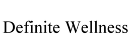 DEFINITE WELLNESS trademark