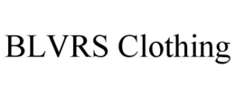 BLVRS CLOTHING trademark