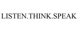 LISTEN.THINK.SPEAK trademark