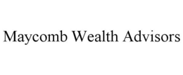 MAYCOMB WEALTH ADVISORS trademark