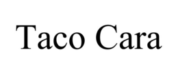 TACO CARA trademark