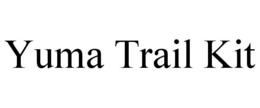 YUMA TRAIL KIT trademark