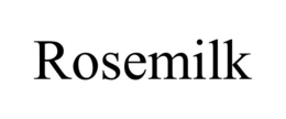 ROSEMILK trademark