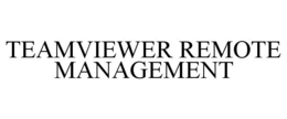 TEAMVIEWER REMOTE MANAGEMENT trademark