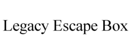 LEGACY ESCAPE BOX trademark