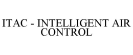 ITAC - INTELLIGENT AIR CONTROL trademark