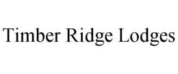 TIMBER RIDGE LODGES trademark