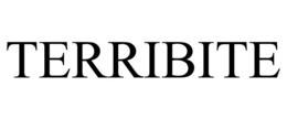 TERRIBITE trademark