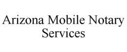 ARIZONA MOBILE NOTARY SERVICES trademark