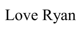LOVE RYAN trademark