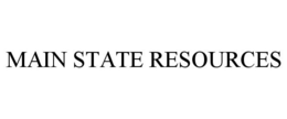 MAIN STATE RESOURCES trademark