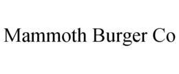 MAMMOTH BURGER CO trademark