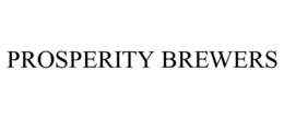 PROSPERITY BREWERS trademark