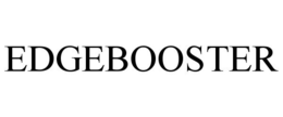 EDGEBOOSTER trademark