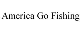 AMERICA GO FISHING trademark