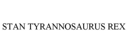 STAN TYRANNOSAURUS REX trademark