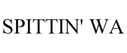 SPITTIN' WA trademark