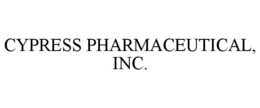 CYPRESS PHARMACEUTICAL, INC. trademark