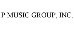 P MUSIC GROUP, INC. trademark
